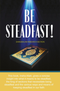 Be Steadfast