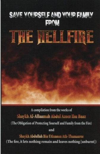 Save Yourself and your Family from the Hellfire by Shaykh Ibn Baaz
