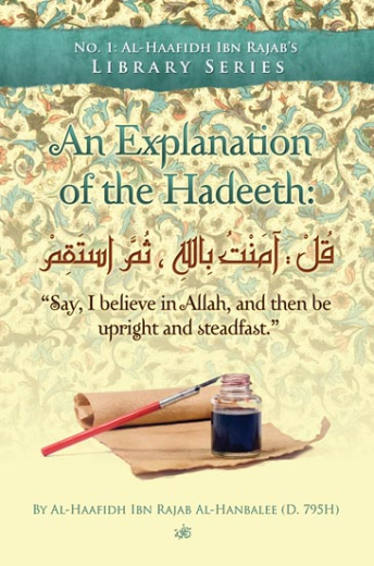 An Explanation of the Hadith by al-Haafidh Ibn Rajab