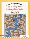 The Story of Prophet Musa (Mazes) by Goodword