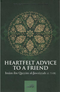 Heartfelt Advice To A Friend by Imam Ibn Qayyim Al-Jawziyyah