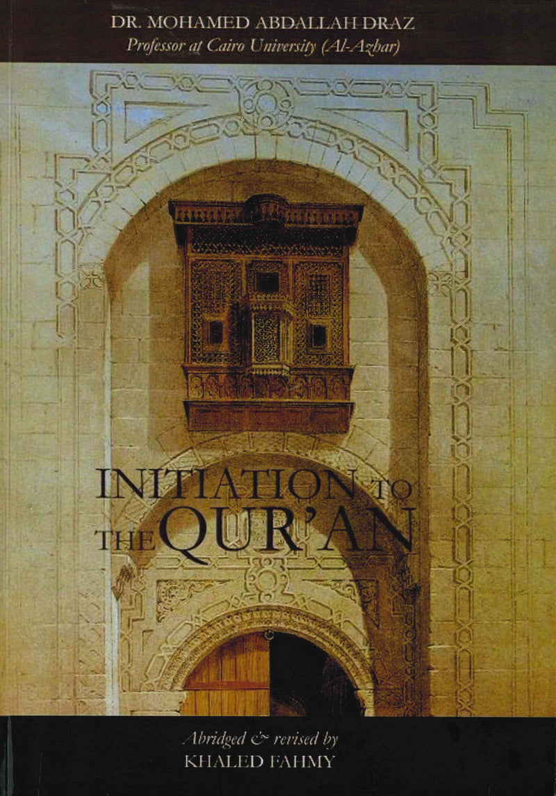 The Initiation of the Qur'an Abridged and Revised by Khaled Fahmy