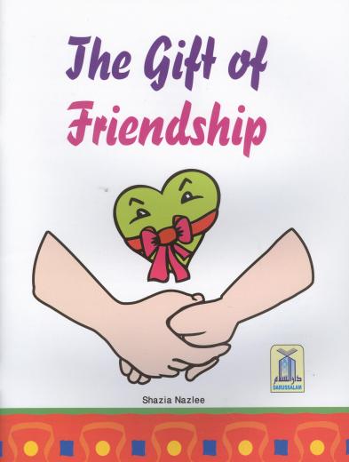 The Gift of Friendship by Shazia Nazlee