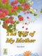 The Gift of My Mother by Shazia Nazlee