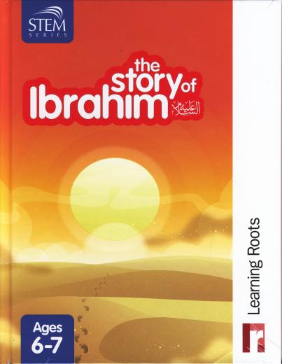 The Story of Ibrahim (AS) for Ages 6-7 by Learning Roots