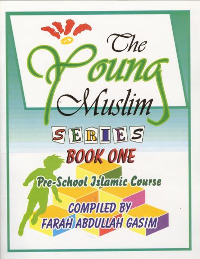 The Young Muslims Series B-1 by Farah Abdullah Gassim