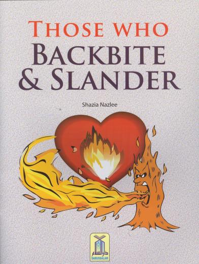 Those Who Backbite and Slander by Shazia Nazlee