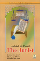Abdullah bin Umar (RA) The Jurist - Golden Series