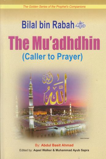 Bilal Bin Rabah (RA) The Mu'adhdhin - Golden Series
