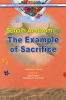 Suhaib Ar-Roomi (RA) The Example of Sacrifice - Golden Series