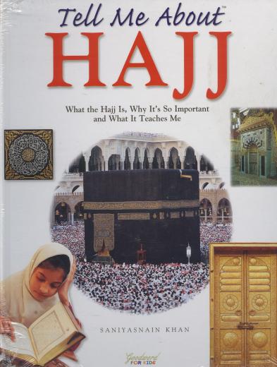 Tell Me About Hajj by Saniyasnain Khan H/B