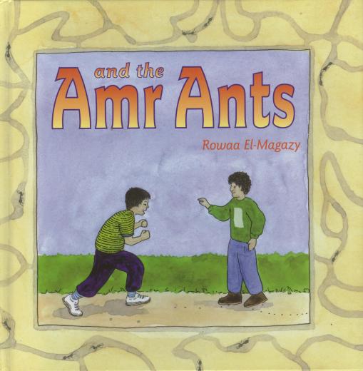 Amr And The Ants by Rowaa El-Magazy