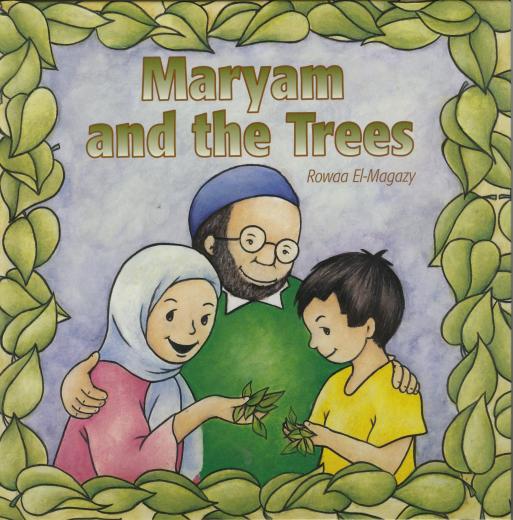 Maryam and The Trees by Rowaa El - Magazy