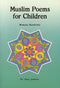 Muslim Poems For Children by Maymona Hendricks