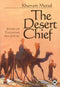 The Desert Chief by Khurram Murad