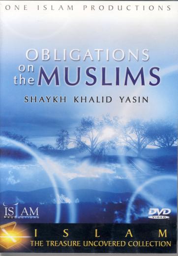 Obligations On The Muslims by Shaikh Khalid Yasin