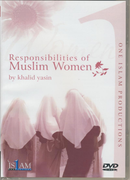 Responsibilities of Muslim Women DVD by Khalid Yasin