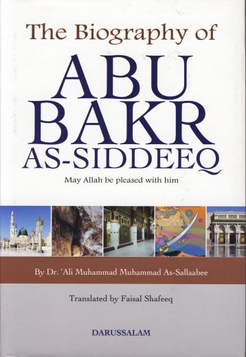 The Biography of Abu Bakr As-Siddeeq by Dr Ali Muhammad As-Sallabi