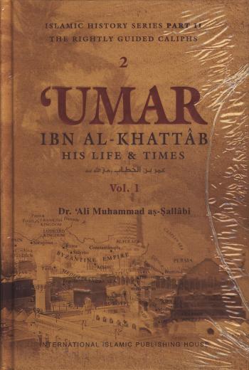 Umar Ibn al-Khattab: His Life and Times 2 Vols by Dr. Ali Muhammad As-Sallabi