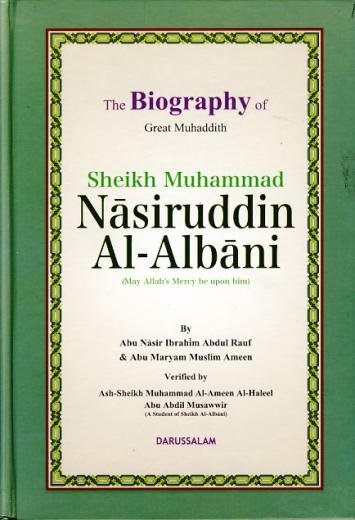 Biography of Shaykh Nasir Ad -Din Al-Albani by Abu Nasir Ibrahim