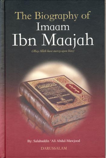 Biography of Imaam Ibn Maajah by Salahuddin Ali Abdul Mawjoo
