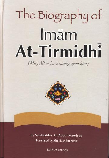 Biography of Imam At-Tirmidhi by Salahuddin Ali Abdul Mawjoo