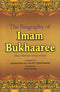 The Biography of Imam Bukhari by Salaahudeen Ibn Alee