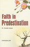 Faith in Predestination by Dr. Suhaib Hasan