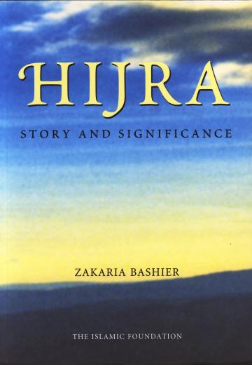 Hijra - Story and Significance by Zakaria Bashier