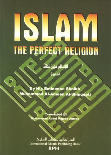 Islam the Perfect Religion by M. Al-Ameen Shinqeeti