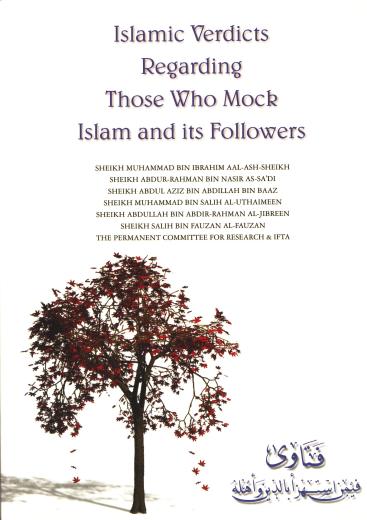 Islamic Verdicts Regarding those who Mock Islam and its Followers by a Committee of Noble Scholars