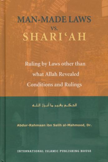 Man-Made Laws Vs Shariah by Abdur-Rahmaan ibn Salih