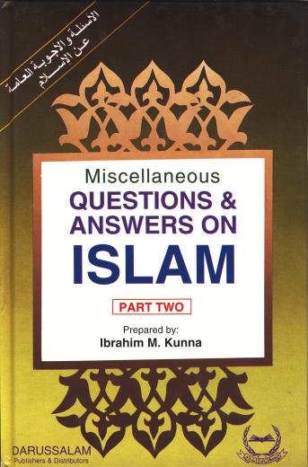 Miscellaneous Q and A Islam P-2 by Ibrahim M. Kunna