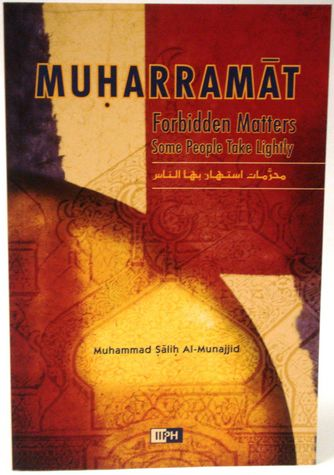 Muharramat - Forbidden Matters by Shaikh Salih Al-Munajjid