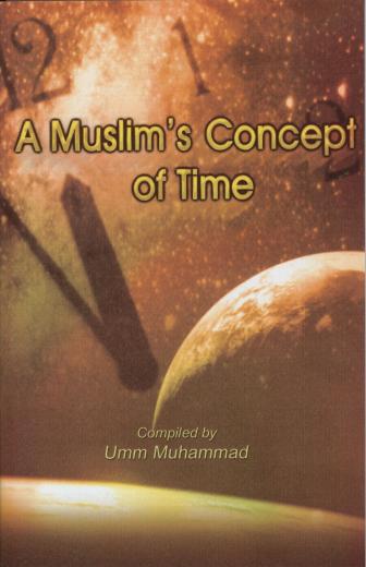 Muslims Concept of Time Umm Muhammad