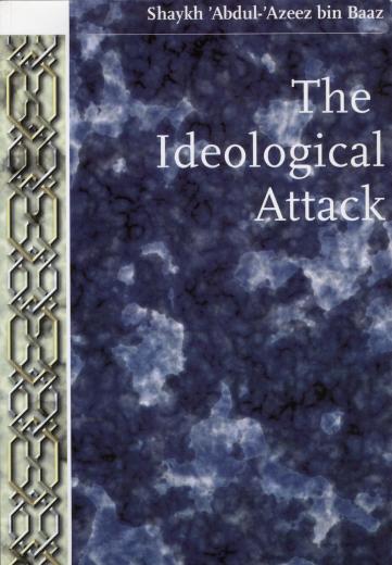 The Ideological Attack by Shaikh Bin Baaz