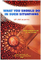 What You Should Do In Such a Situation by Muhammad Salih Al-Munajjid