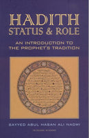 Hadith Status and Role by Sayyed Ali Nadwi