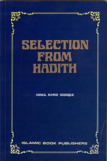 Selection From Hadith by Abdul Hamid Siddiqui