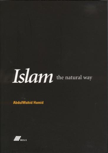 Islam The Natural Way by Abdul Wahid Hamid