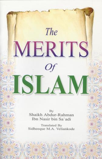 The Merits Of Islam by Shaikh Abdur-Rahman