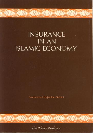 Insurance in Islamic Economy by M.N. Siddiqui