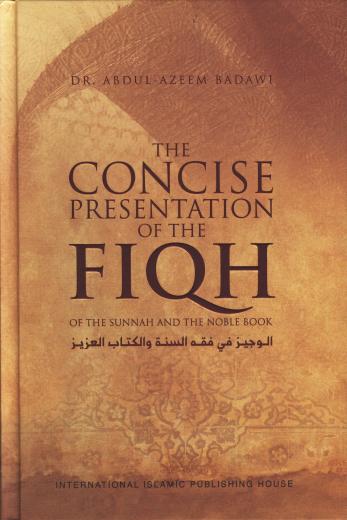 Concise Presentation of Fiqh by Dr. Abdul Azeem Badawi