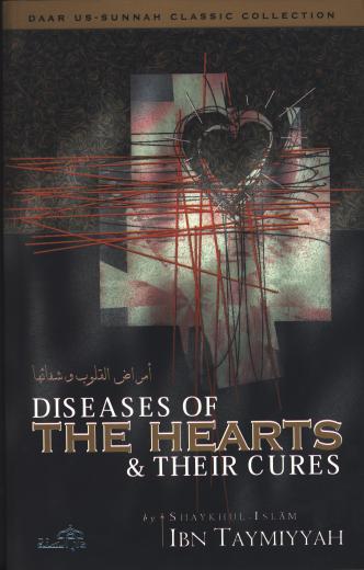 Diseases of The Heart and its Cures by Shaykuhl- Islam Ibn Taymiyyah