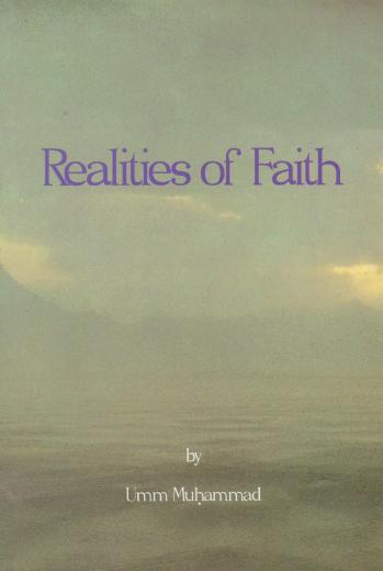 The Realities of Faith by Umm Muhammad