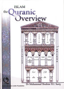 Islam the Quranic Overview by Dr Muhammad Ibrahim Surty
