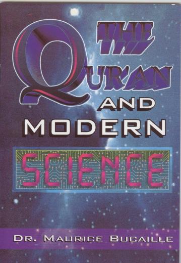 The Qur’an and Modern Science by Dr Maurice Bucaile