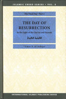 The Day Of Resurrection Volume 6 by Umar S. al-Ashqar