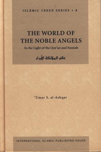 The World of the Noble Angels Volume 2 by Umar S. al-Ashqar