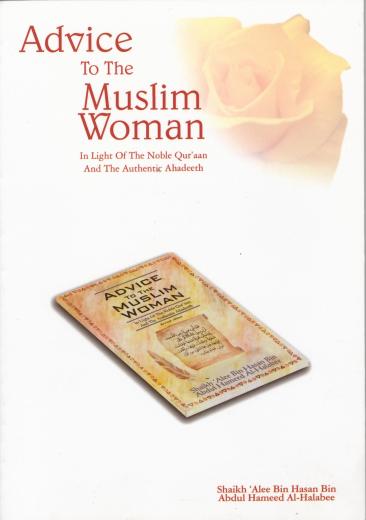 Advice To The Muslim Women by Sheikh Ali Hasan Al-Halabi